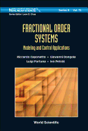 Fractional Order Systems: Modeling and Control Applications