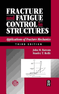 Fracture and Fatigue Control in Structures