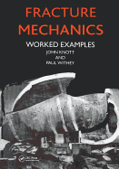 Fracture Mechanics: Worked Examples