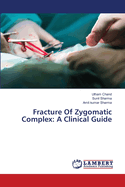 Fracture Of Zygomatic Complex: A Clinical Guide