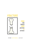 Fracture: Things You Should Know (Questions et Rponses)