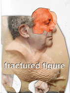 Fractured Figure, Volume I