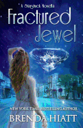 Fractured Jewel: A Starstruck Novella