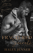 Fractured Secrets: a brother's best friend mafia romance