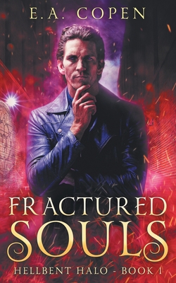 Fractured Souls: A Dark Urban Fantasy - Copen, E a