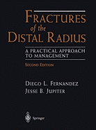Fractures of the Distal Radius: A Practical Approach to Management