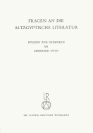 Fragen an Die Altagyptische Literatur: Studien Zum Gedenken an Eberhard Otto