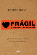 Fragil: El Poder de la Vulnerabilidad