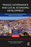 Fragile Governance and Local Economic Development: Theory and Evidence from Peripheral Regions in Latin America