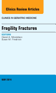 Fragility Fractures, an Issue of Clinics in Geriatric Medicine: Volume 30-1