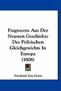 Fragmente Aus Der Neusten Geschichte Des Politischen Gleichgewichts In Europa (1806)