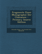 Fragmente Einer Monographie Der Characeen - Braun, Alexander, and Nordstedt, Carl Fredrik Otto