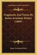 Fragments And Verses By James Arminius Richey (1869)