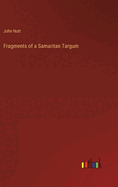 Fragments of a Samaritan Targum