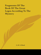 Fragments Of The Book Of The Great Logos According To The Mystery