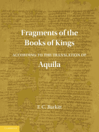 Fragments of the Books of Kings According to the Translation of Aquila