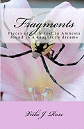 Fragments: Pieces of a Life Lost to Amnesia Recovered by a Daughter's Dreams