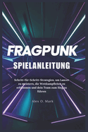 FragPunk Spielanleitung: Schritt-f?r-Schritt-Strategien, um Lancer zu meistern, die Wettkampfleiter zu erklimmen und dein Team zum Sieg zu f?hren