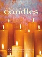 Fragrant Candles: A Practical Guide to Making Candles for the Home & Garden
