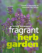 Fragrant Herb Garden - Bremness, Lesley