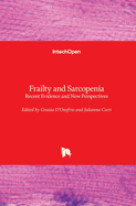 Frailty and Sarcopenia: Recent Evidence and New Perspectives