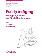 Frailty in Aging: Biological, Clinical and Social Implications