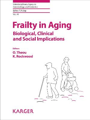 Frailty in Aging: Biological, Clinical and Social Implications - Theou, O. (Editor), and Rockwood, K. (Editor), and Flp, Tams (Series edited by)