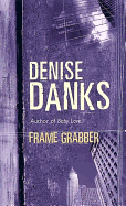 Frame Grabber - Danks, Denise