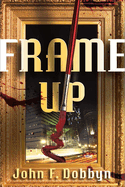 Frame-Up: A Knight and Devlin Thriller Volume 2