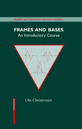 Frames and Bases: An Introductory Course