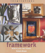 Framework: Making Your Own Frames and Borders