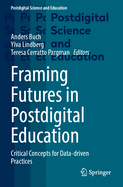 Framing Futures in Postdigital Education: Critical Concepts for Data-driven Practices