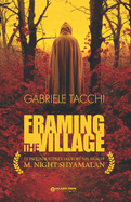 Framing The Village: Le inquadrature e i colori nel film di M.Night Shyamalan