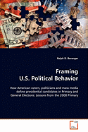 Framing U.S. Political Behavior