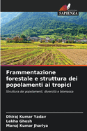 Frammentazione forestale e struttura dei popolamenti ai tropici
