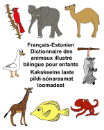 Franais-Estonien Dictionnaire des animaux illustr bilingue pour enfants