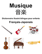 Franais-Japonais Musique /    Dictionnaire illustr bilingue pour enfants