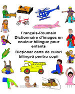 Franais-Roumain Dictionnaire d'images en couleur bilingue pour enfants