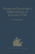 Franois Valentijn's Description of Ceylon: (Oud en Nieuw Oost-Indien, 1726)