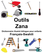 Fran?ais-Swahili Outils/Zana Dictionnaire illustr? bilingue pour enfants