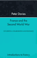 France and the Second World War: Resistance, Occupation and Liberation