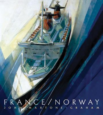 France/Norway: France's Last Liner/Norway's First Mega Cruise Ship - Maxtone-Graham, John