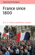 France Since 1800: Squaring the Hexagon