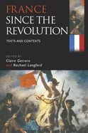 France Since the Revolution: Texts and Contexts