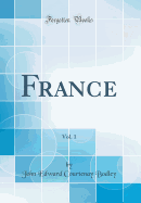 France, Vol. 1 (Classic Reprint)