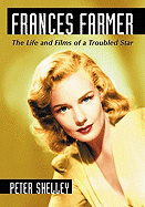Frances Farmer: The Life and Films of a Troubled Star