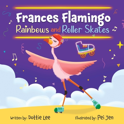Frances Flamingo Rainbow and Roller Skates - Lee, Dottie