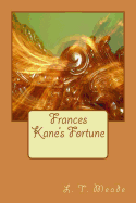 Frances Kane's Fortune