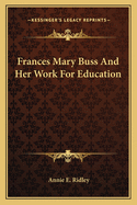 Frances Mary Buss and Her Work for Education