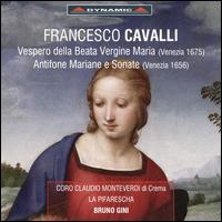 Francesco Cavalli: Vespero della Beata Vergine Maria; Antifone Mariane e Sonate - Cristiano Contadin (critical edition); Ensemble La Pifarescha; Francesco Bussi (critical edition);...